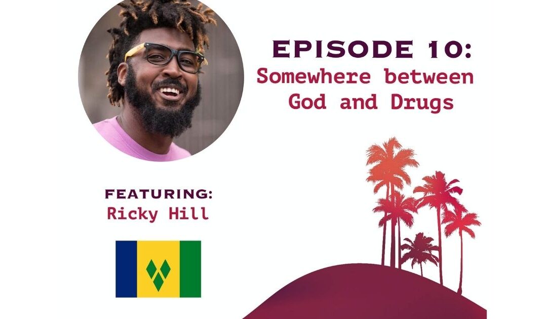 Ep 10: Somewhere between God and Drugs